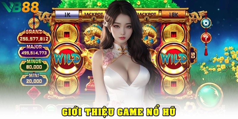 Bật Mí Cách Chơi Thắng Game Nổ Hũ Với Chiến Lược Siêu Đơn Giản Giới thiệu game nổ hũ
