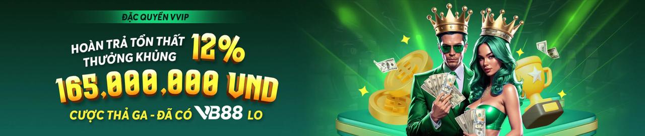 Hoàn trả tổn thất cực lớn tại VB88